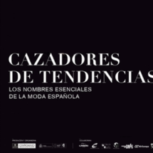 Cazadores de Tendencias, un recorrido por la moda española